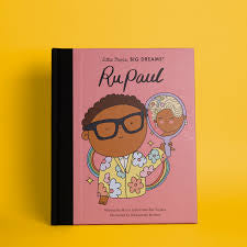 Little People, Big Dreams: RU Paul